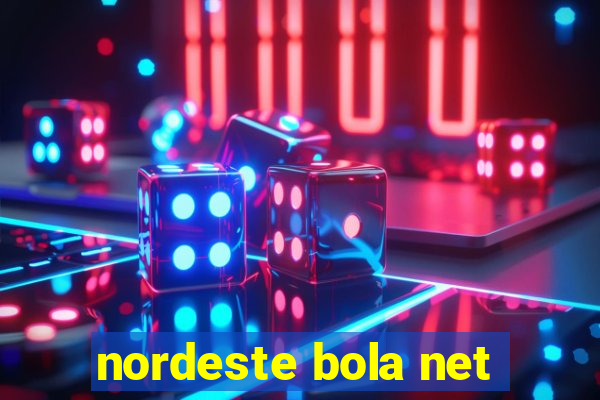 nordeste bola net